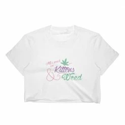 Kinky Cloth DDLG - Daddy / Little All I Need Are Kittens And Weed Top