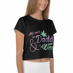 Kinky Cloth ABDL - Adult Baby All I Need Is Daddy And Weed Crop Top Tee