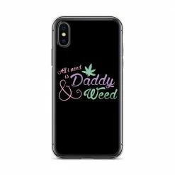 Kinky Cloth All I Need Is Daddy And Weed IPhone Case