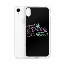 Kinky Cloth All I Need Is Daddy And Weed IPhone Case