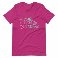 Kinky Cloth All I Need Is Daddy And Weed T-Shirt