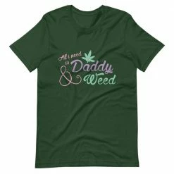 Kinky Cloth All I Need Is Daddy And Weed T-Shirt