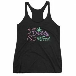 Kinky Cloth DDLG - Daddy / Little All I Need Is Daddy And Weed Tank Top