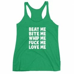 Kinky Cloth BDSM Beat Me Bite Me Whip Me Fuck Me Love Me Tank Top