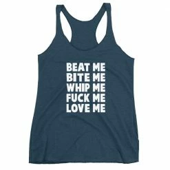 Kinky Cloth BDSM Beat Me Bite Me Whip Me Fuck Me Love Me Tank Top