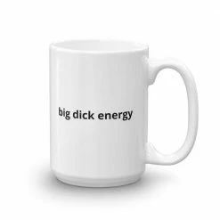 Kinky Cloth Under $20 Big Dick Energy Mug