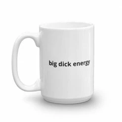 Kinky Cloth Under $20 Big Dick Energy Mug