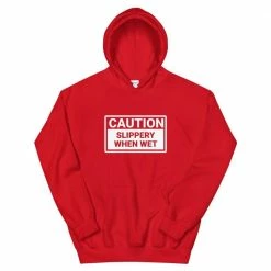 Kinky Cloth Caution Slippery When Wet Hoodie