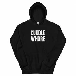 Kinky Cloth BDSM Cuddle Whore Hoodie