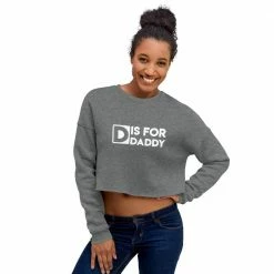 Kinky Cloth DDLG - Daddy / Little D Is For Daddy Crop Sweatshirt