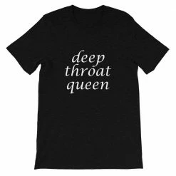Kinky Cloth Deep Throat Queen T-Shirt DDLG - Daddy / Little