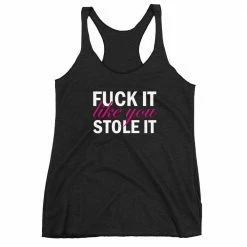 Kinky Cloth BDSM Fuck It Like You Stole It Tank Top