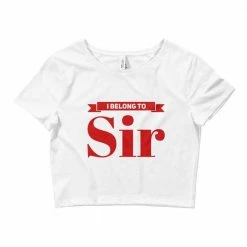 Kinky Cloth BDSM I Belong To Sir Top