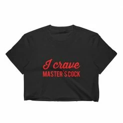 Kinky Cloth I Crave Master Cock Top BDSM