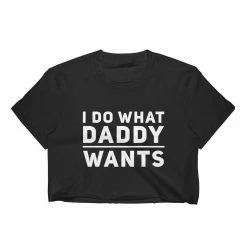 Kinky Cloth I Do What Daddy Wants Crop Top DDLG - Daddy / Little