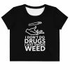 Kinky Cloth I Don't Do Drugs I Just Smoke Weed Crop Top Tee