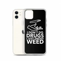 Kinky Cloth I Don't Do Drugs I Just Smoke Weed IPhone Case