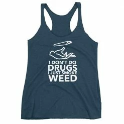 Kinky Cloth Stoner I Don't Do Drugs I Just Smoke Weed Tank Top