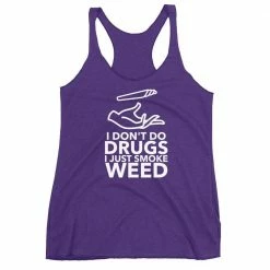 Kinky Cloth Stoner I Don't Do Drugs I Just Smoke Weed Tank Top