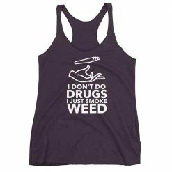 Kinky Cloth Stoner I Don't Do Drugs I Just Smoke Weed Tank Top