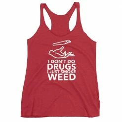 Kinky Cloth Stoner I Don't Do Drugs I Just Smoke Weed Tank Top