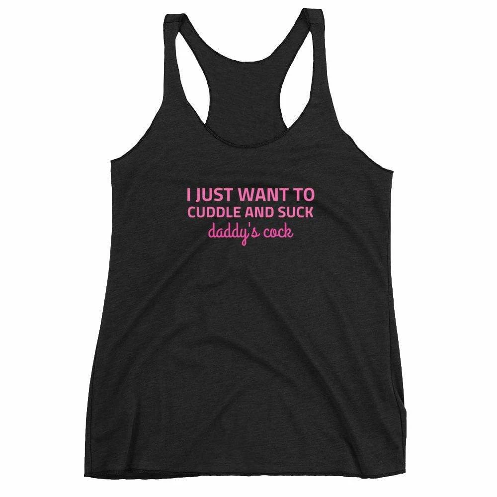 Kinky Cloth I Just Want To Cuddle And Suck Daddy's Cock Tank Top 1 Kinky Cloth I Just Want To Cuddle And Suck Daddy's Cock Tank Top
