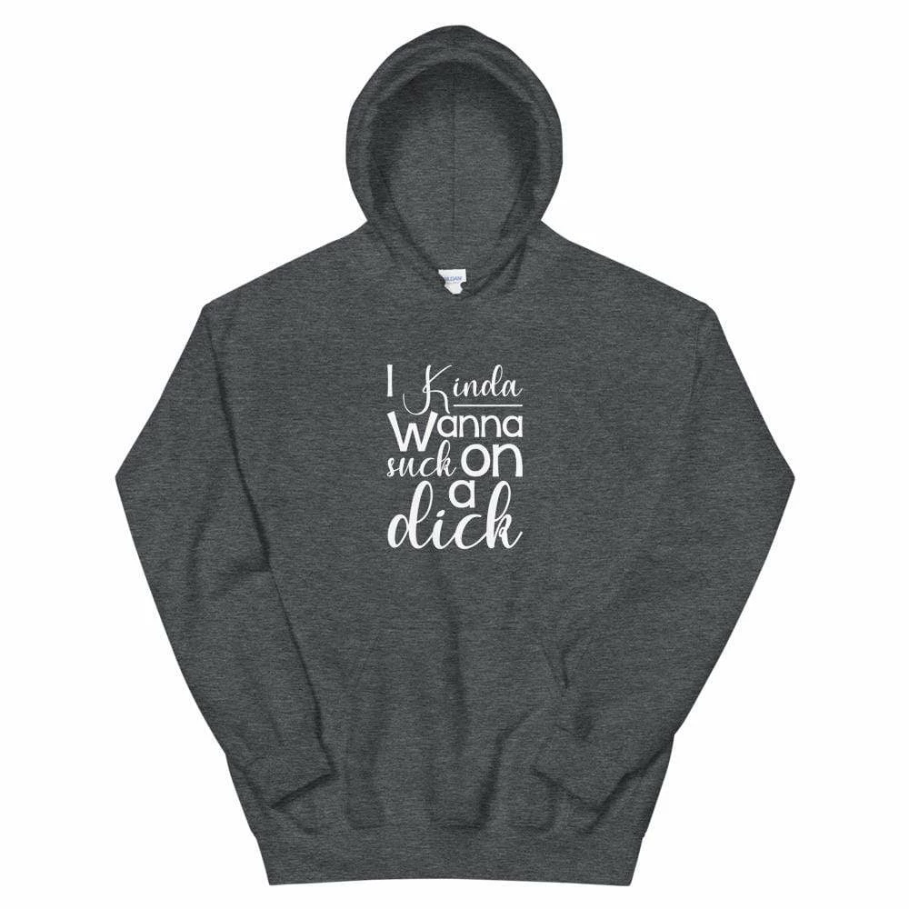 Kinky Cloth I Kinda Wanna Suck On A Dick Hoodie DDLG - Daddy / Little 2 Kinky Cloth I Kinda Wanna Suck On A Dick Hoodie DDLG - Daddy / Little