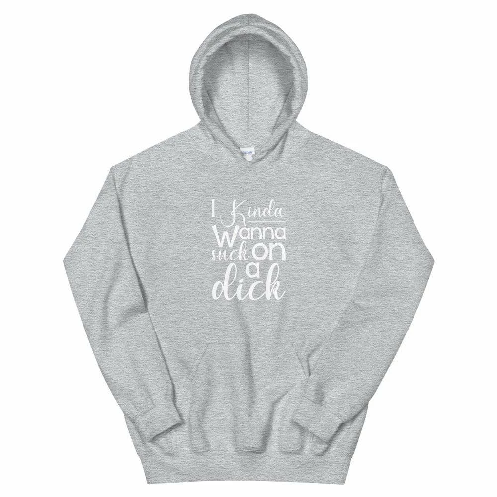 Kinky Cloth I Kinda Wanna Suck On A Dick Hoodie DDLG - Daddy / Little 4 Kinky Cloth I Kinda Wanna Suck On A Dick Hoodie DDLG - Daddy / Little