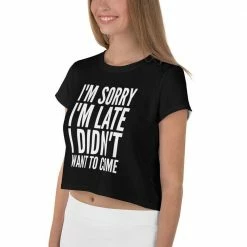 Kinky Cloth I'm Sorry I'm Late I Didn't Want To Come Crop Top Tee Top & Tees 7 Kinky Cloth I'm Sorry I'm Late I Didn't Want To Come Crop Top Tee Top & Tees