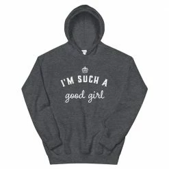 Kinky Cloth BDSM I'm Such A Good Girl Hoodie