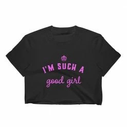 Kinky Cloth DDLG - Daddy / Little I'm Such A Good Girl Top