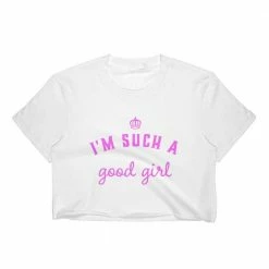 Kinky Cloth DDLG - Daddy / Little I'm Such A Good Girl Top