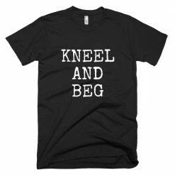 Kinky Cloth Kneel And Beg Shirt Top & Tees
