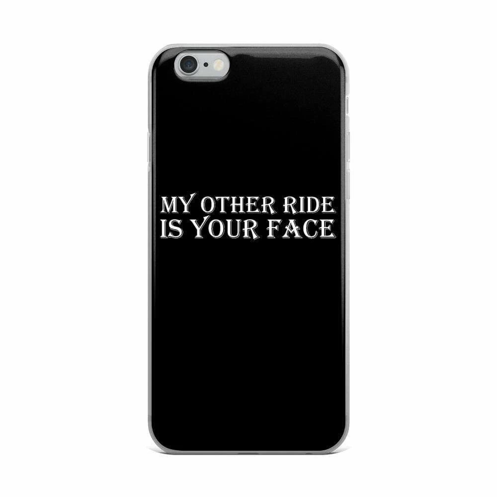 Kinky Cloth My Other Ride Is Your Face IPhone Case 7 Kinky Cloth My Other Ride Is Your Face IPhone Case