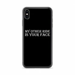 Kinky Cloth My Other Ride Is Your Face IPhone Case 44 Kinky Cloth My Other Ride Is Your Face IPhone Case