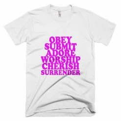 Kinky Cloth Top & Tees Obey, Submit, Adore, Worship, Cherish, Surrender T-shirt