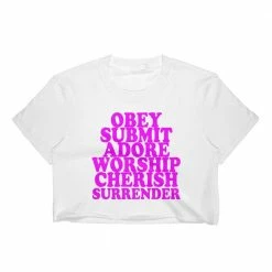 Kinky Cloth Top & Tees Obey, Submit, Adore, Worship, Cherish, Surrender Crop Top