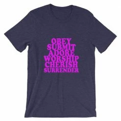 Kinky Cloth BDSM Obey, Submit, Adore, Worship, Cherish, Surrender Unisex T-Shirt 8 Kinky Cloth BDSM Obey, Submit, Adore, Worship, Cherish, Surrender Unisex T-Shirt