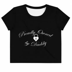 Kinky Cloth Proudly Owned By Daddy Crop Top Tee BDSM