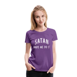 SPOD Satan Made Me Do It Premium T-Shirt Top & Tees