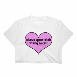 Kinky Cloth DDLG - Daddy / Little Shove Your Dick In My Heart Crop Top
