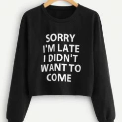 Spocket Goth Sorry I'm Late I Didn't Want To Come Sweatshirt