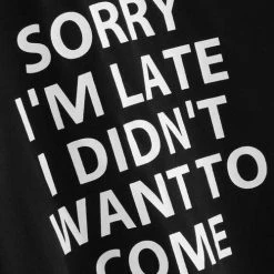 Spocket Goth Sorry I'm Late I Didn't Want To Come Sweatshirt
