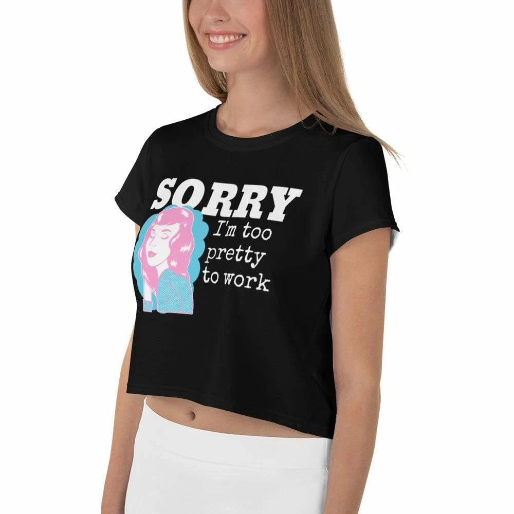Kinky Cloth Sorry I'm Too Pretty To Work Crop Top Tee Top & Tees 3 Kinky Cloth Sorry I'm Too Pretty To Work Crop Top Tee Top & Tees