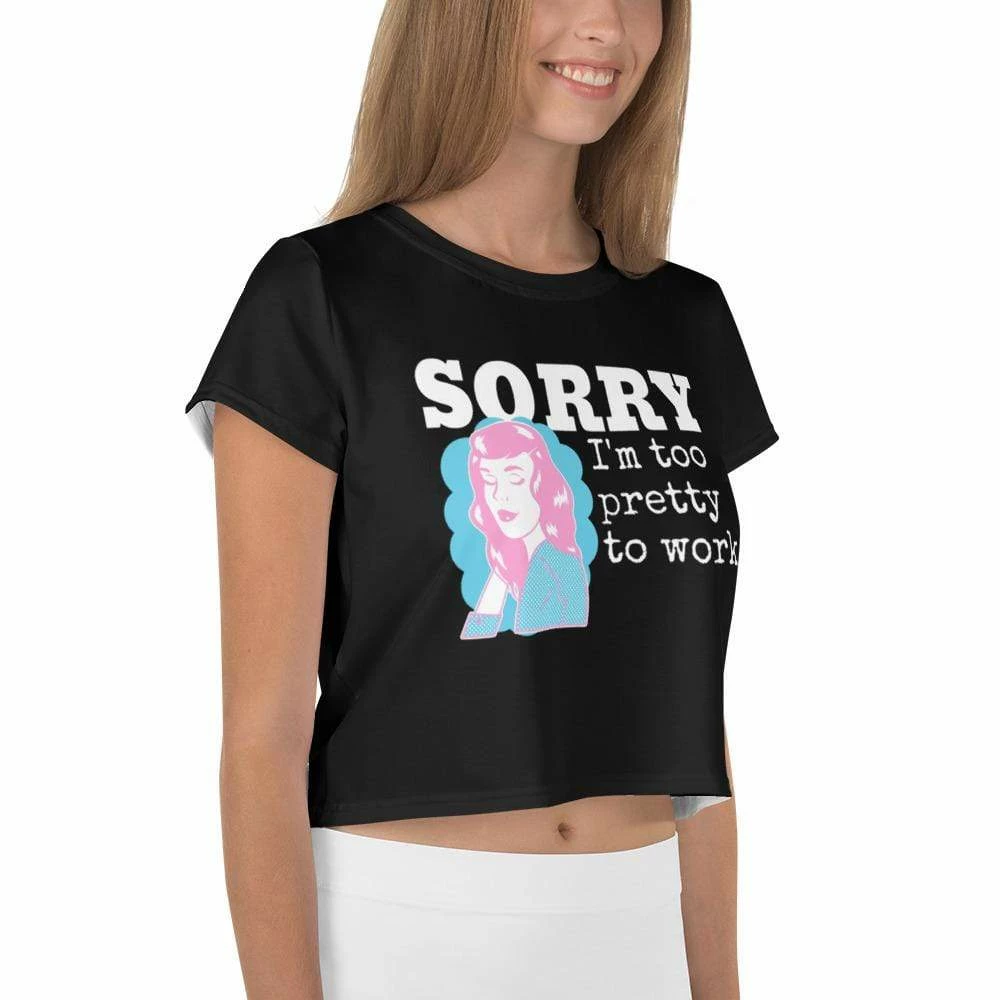 Kinky Cloth Sorry I'm Too Pretty To Work Crop Top Tee Top & Tees 4 Kinky Cloth Sorry I'm Too Pretty To Work Crop Top Tee Top & Tees