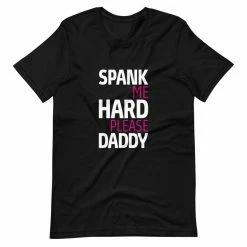 Kinky Cloth Spank Me Hard Please Daddy T-Shirt BDSM
