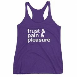 Kinky Cloth BDSM Trust And Pain And Pleasure Tank Top