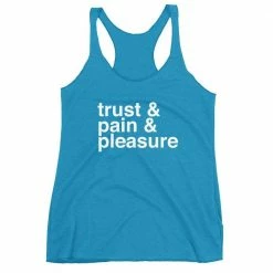 Kinky Cloth BDSM Trust And Pain And Pleasure Tank Top