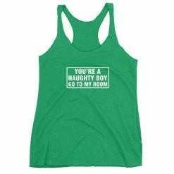 Kinky Cloth Top & Tees You're A Naughty Boy Go To My Room Tank Top
