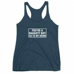 Kinky Cloth Top & Tees You're A Naughty Boy Go To My Room Tank Top